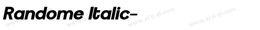 Randome Italic字体转换 Randome Italic字体转换